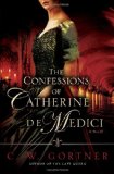 The Confessions of Catherine de Medici Jacket