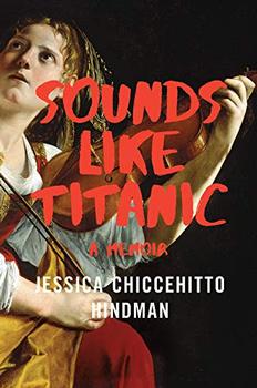 Sounds Like Titanic by Jessica Chiccehitto Hindman