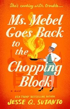 Book Jacket: Ms. Mebel Goes Back to the Chopping Block