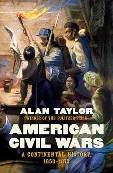 American Civil Wars by Alan Taylor