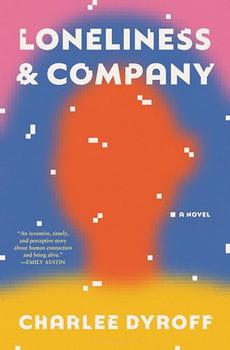 Loneliness & Company by Charlee Dyroff
