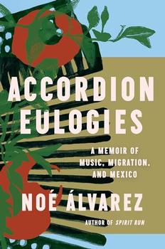 Accordion Eulogies by Noé Álvarez