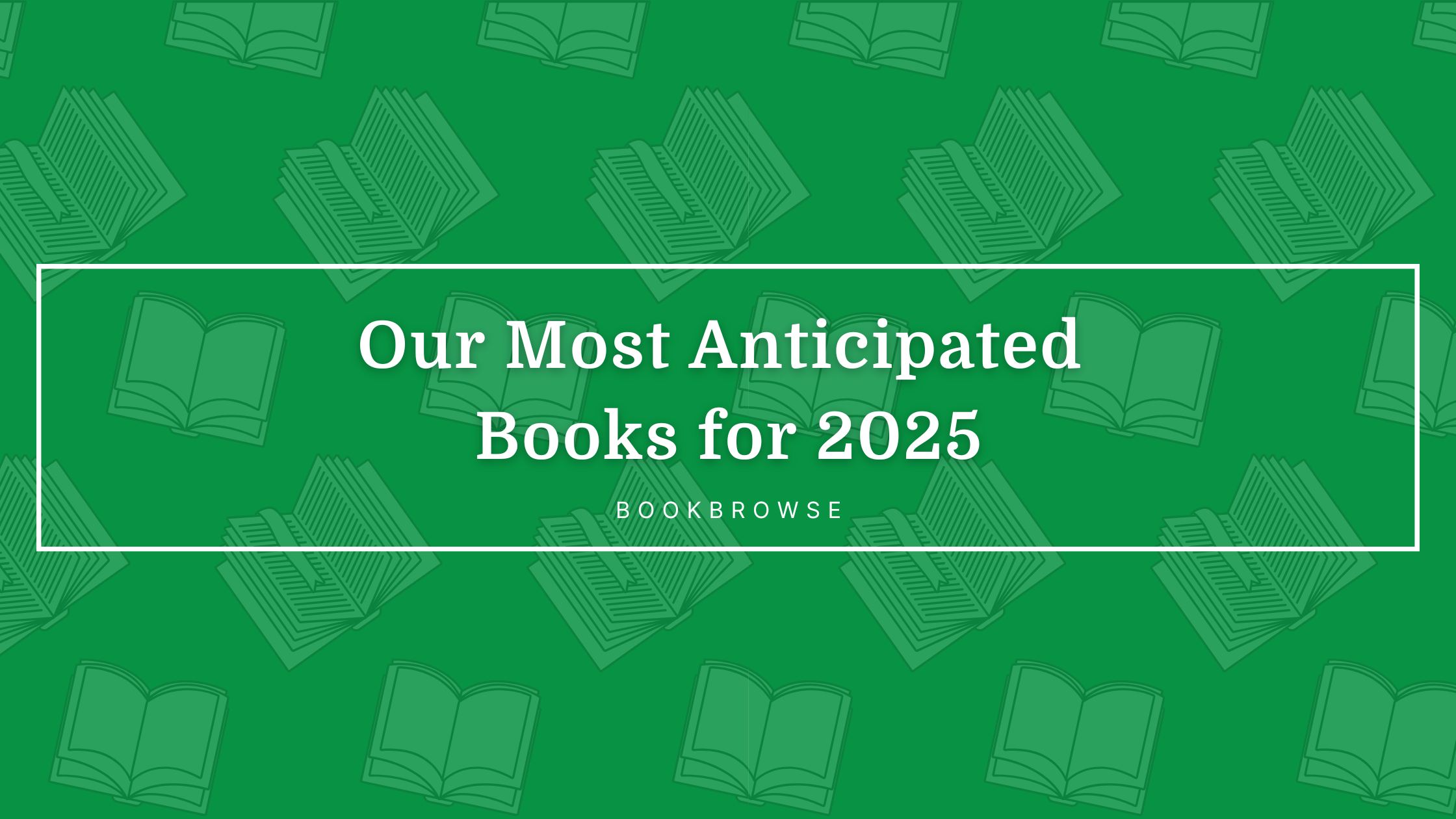 Most Anticipated Books for 2025