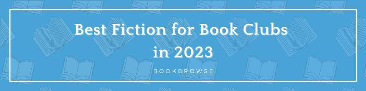 Best Fiction Books for Book Clubs in 2023