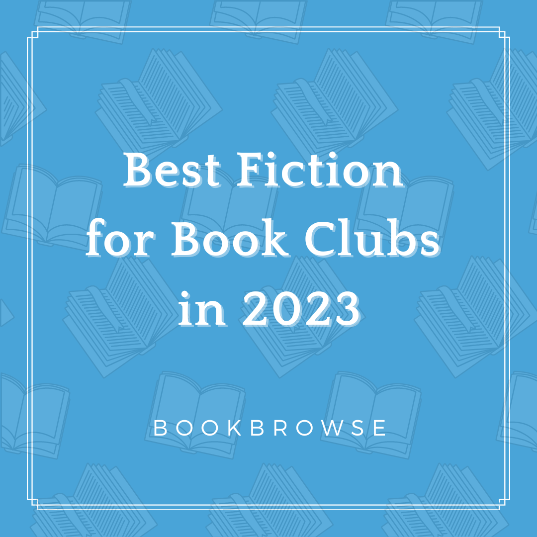 Best Fiction Books For Book Clubs In 2023