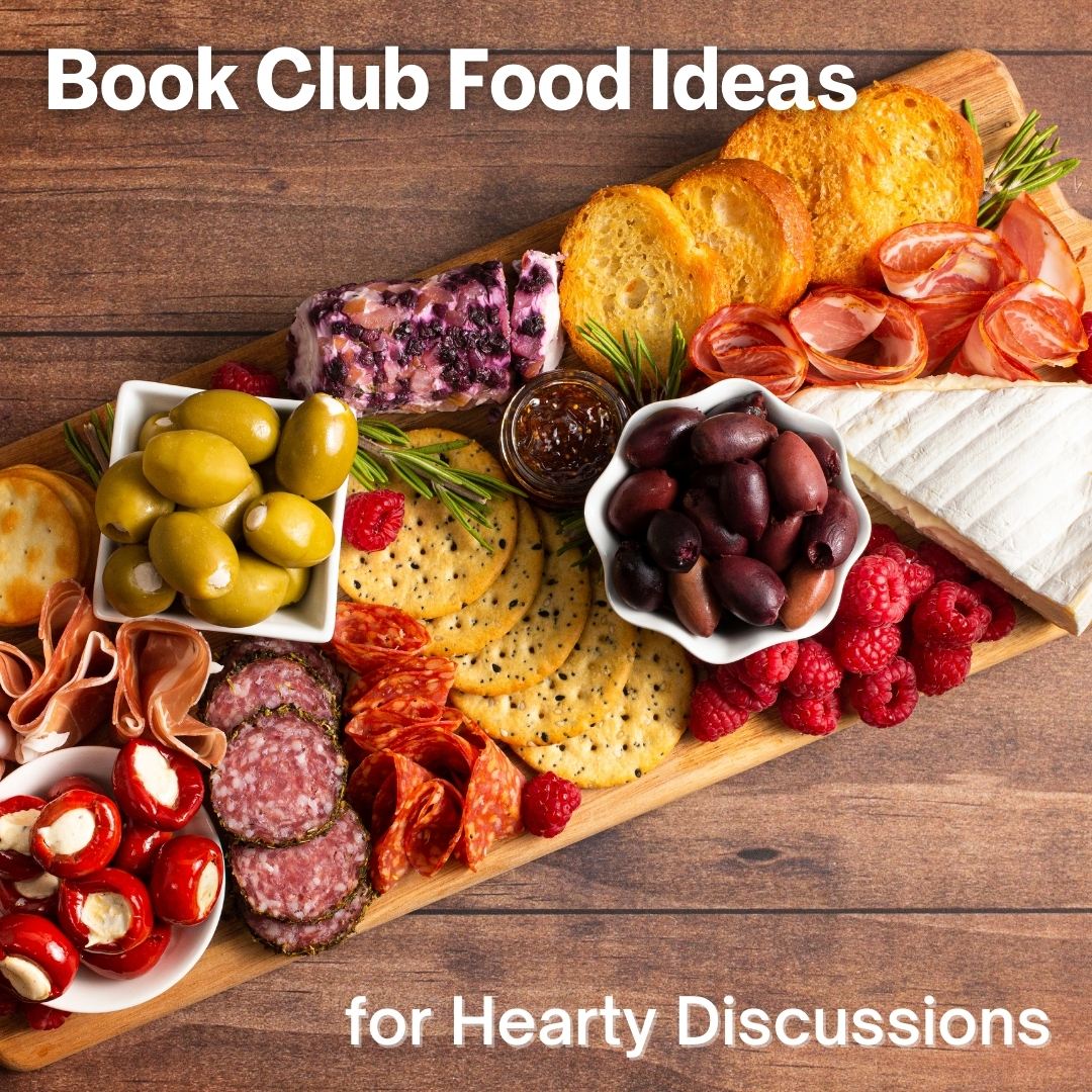  Book Club Food Ideas For Hearty Discussions