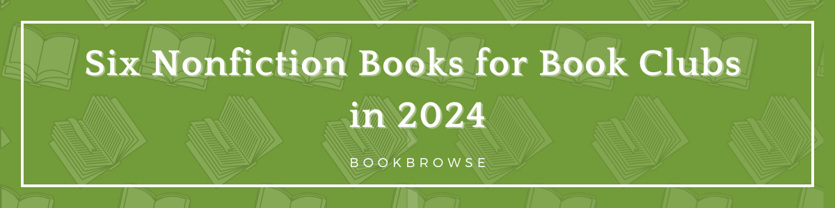 6 Nonfiction Books for Book Clubs in 2024