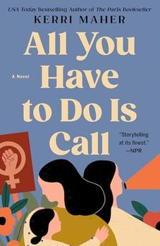 All You Have to Do Is Call by Kerri Maher