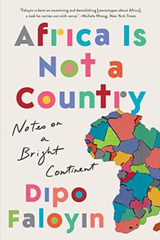 Africa Is Not a Country by Dipo Faloyin
