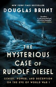 The Mysterious Case of Rudolf Diesel by  Douglas Brunt