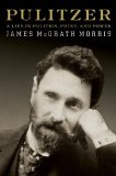 Pulitzer by James Mcgrath Morris