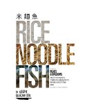 Rice, Noodle, Fish by Matt Goulding