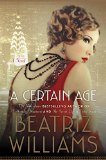 A Certain Age by Beatriz Williams