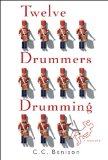 Twelve Drummers Drumming by C. C. Benison