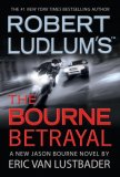 Robert Ludlum's The Bourne Betrayal jacket