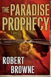 The Paradise Prophecy by Robert Browne