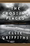 The Crossing Places by Elly Griffiths