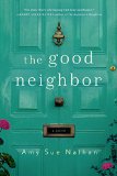 The Good Neighbor by Amy Sue Nathan