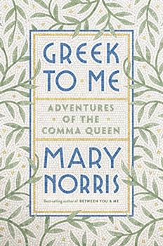 Greek to Me by Mary Norris