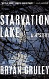 Starvation Lake by Bryan Gruley