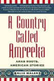 A Country Called Amreeka by Alia Malek (editor)