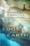 The Edge of the Earth by Christina Schwarz