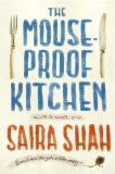 The Mouse-Proof Kitchen by Saira Shah