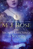 The Secret Language of Stones by M. J. Rose