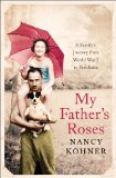 My Father's Roses by Nancy Kohner