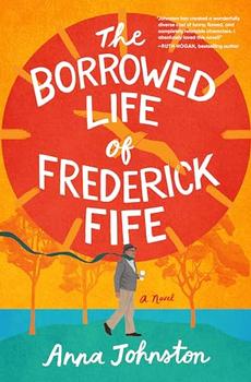 The Borrowed Life of Frederick Fife by Anna Johnston