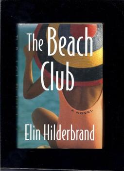 The Beach Club by Elin Hilderbrand