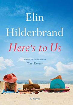 Here's to Us by Elin Hilderbrand