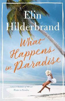 What Happens in Paradise (Paradise, 2) by Elin Hilderbrand