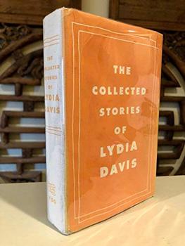 The Collected Stories of Lydia Davis by Lydia Davis