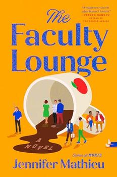 The Faculty Lounge by Jennifer Mathieu