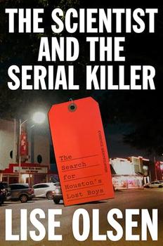 The Scientist and the Serial Killer by Lise Olsen