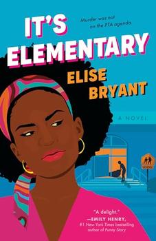 It's Elementary by Elise Bryant