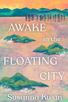 Awake in the Floating City by Susanna Kwan