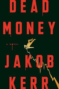 Dead Money by Jakob Kerr