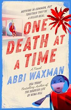 One Death at a Time by Abbi Waxman