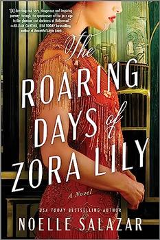 The Roaring Days of Zora Lily by Noelle Salazar