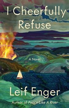 I Cheerfully Refuse by Leif Enger