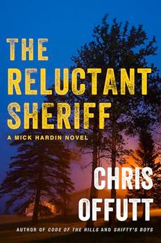 The Reluctant Sheriff (The Mick Hardin Novels, 4) by Chris Offutt