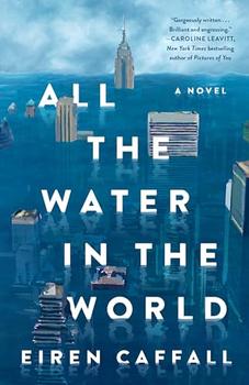 All the Water in the World by Eiren Caffall