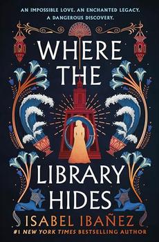 Where the Library Hides by Isabel Ibañez