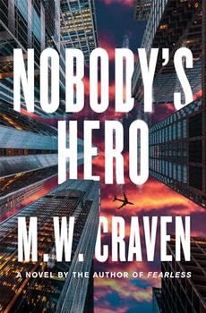 Nobody's Hero by M. W. Craven