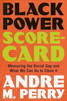 Black Power Scorecard by Andre M. Perry