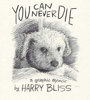 You Can Never Die by Harry Bliss