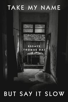 Take My Name But Say It Slow by Thomas Dai