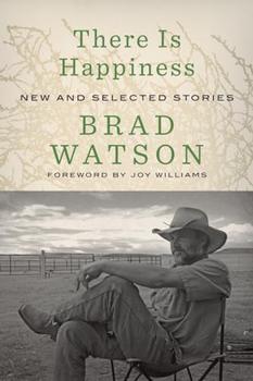 There Is Happiness by Brad Watson